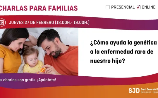 Webinar: ¿Cómo ayuda la genética a la enfermedad rara de nuestro hijo? Webinar: ¿Cómo ayuda la genética a la enfermedad rara de nuestro hijo?